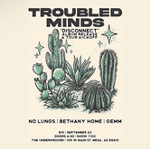 Troubled Minds / Bethany Home / No Lungs / GEMM on Sep 23, 2022 [964-small]