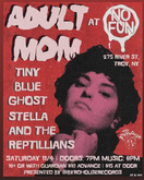 Adult Mom / Tiny Blue Ghost / Stella and the Reptilians on Nov 4, 2023 [416-small]