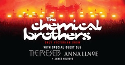 The Chemical Brothers / The Presets / Anna Lunoe / James Holroyd on Mar 2, 2024 [836-small]