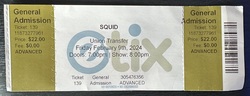 Ticket stub, tags: Ticket - Squid / Water From Your Eyes on Feb 9, 2024 [127-small]