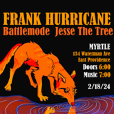 Frank Hurricane / Battlemode / Jesse the Tree on Feb 18, 2024 [770-small]