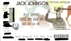 tags: Jack Johnson, London, England, United Kingdom, Ticket, Hyde Park - Jack Johnson / Ben Harper / Ben Harper & The Innocent Criminals / Mason Jennings / DJ Ease / G. Love & Special Sauce on Jul 2, 2008 [891-small]