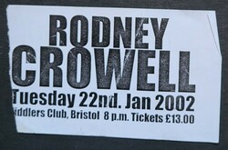 My ticket to see Rodney Crowell, 2022, Rodney Crowell on Jan 22, 2002 [207-small]