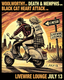 Woolworthy / Death & Memphis / Black Cat Heart Attack on Jul 13, 2024 [325-small]